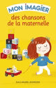 Mon imagier des chansons de la maternelle
