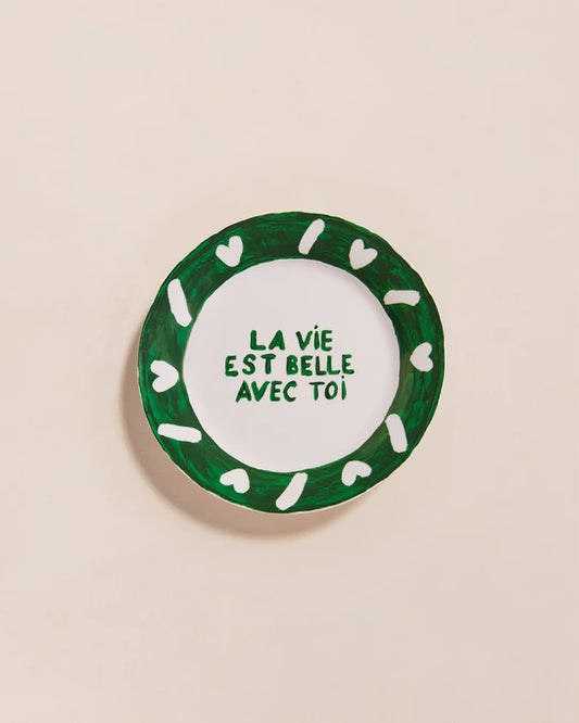 L'assiette La vie est belle avec toi en porcelaine