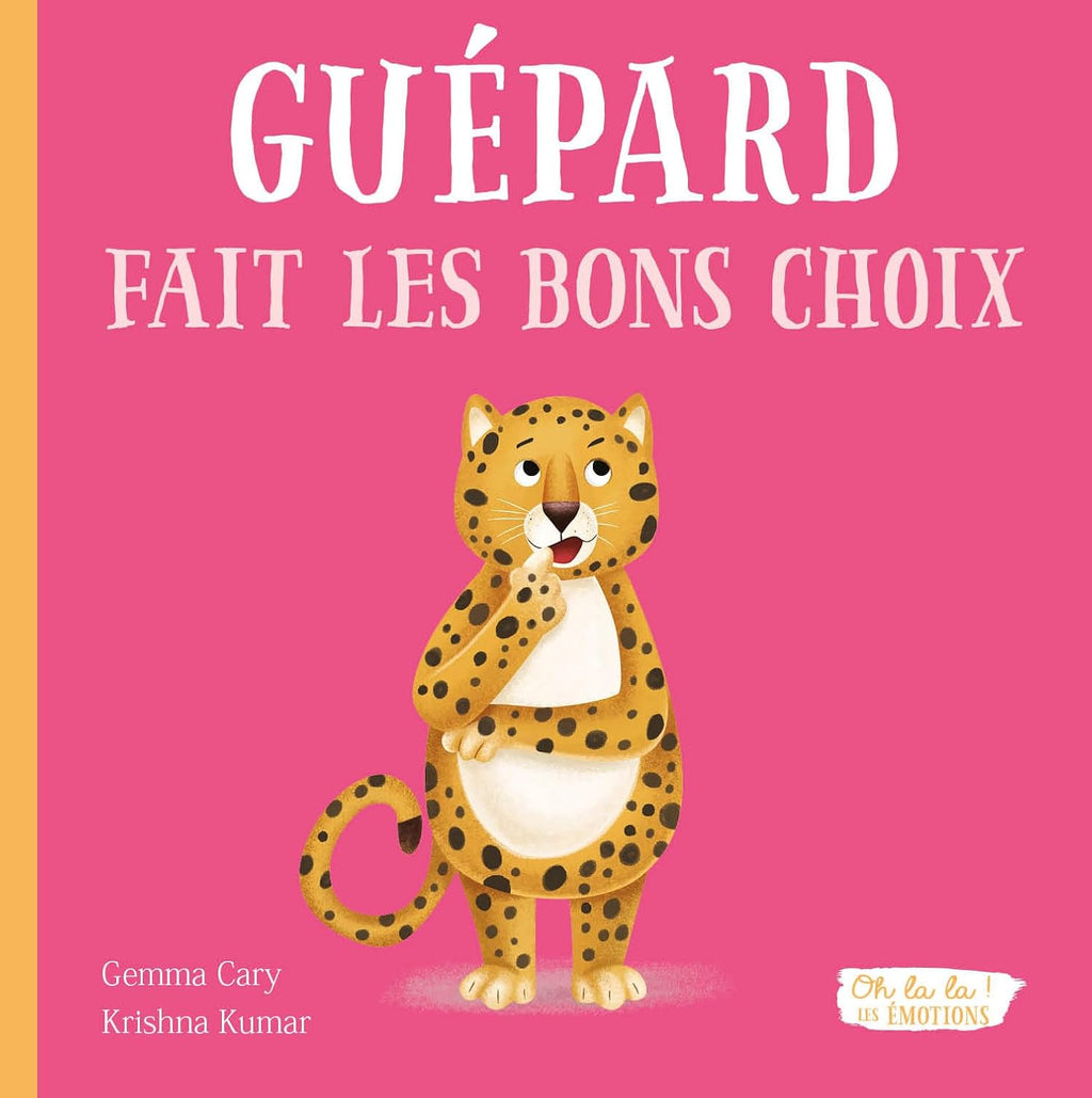 Oh la la ! les émotions - guépard fait les bons choix
