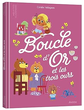 Les p'tits classiques - boucle d'or et les trois ours