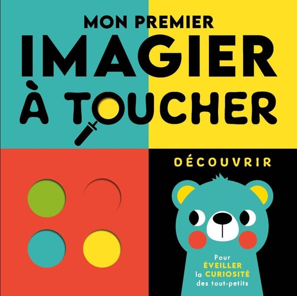 Mon premier imagier à toucher pour éveiller la curiosité des tout-petits