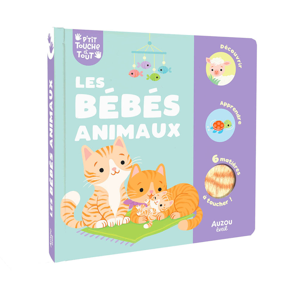 P'TIT TOUCHE À TOUT - LES BÉBÉS ANIMAUX