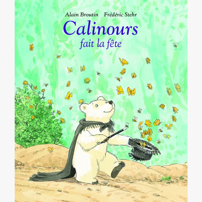 Livre Calinours fait la fête de Frédéric Stehr & Alain Broutin