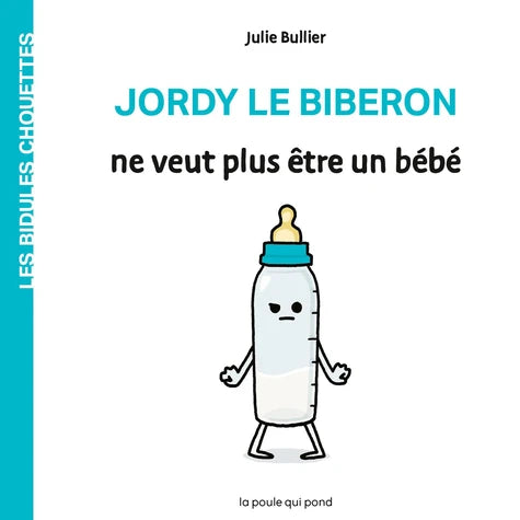 JORDY le biberon ne veut plus être un bébé