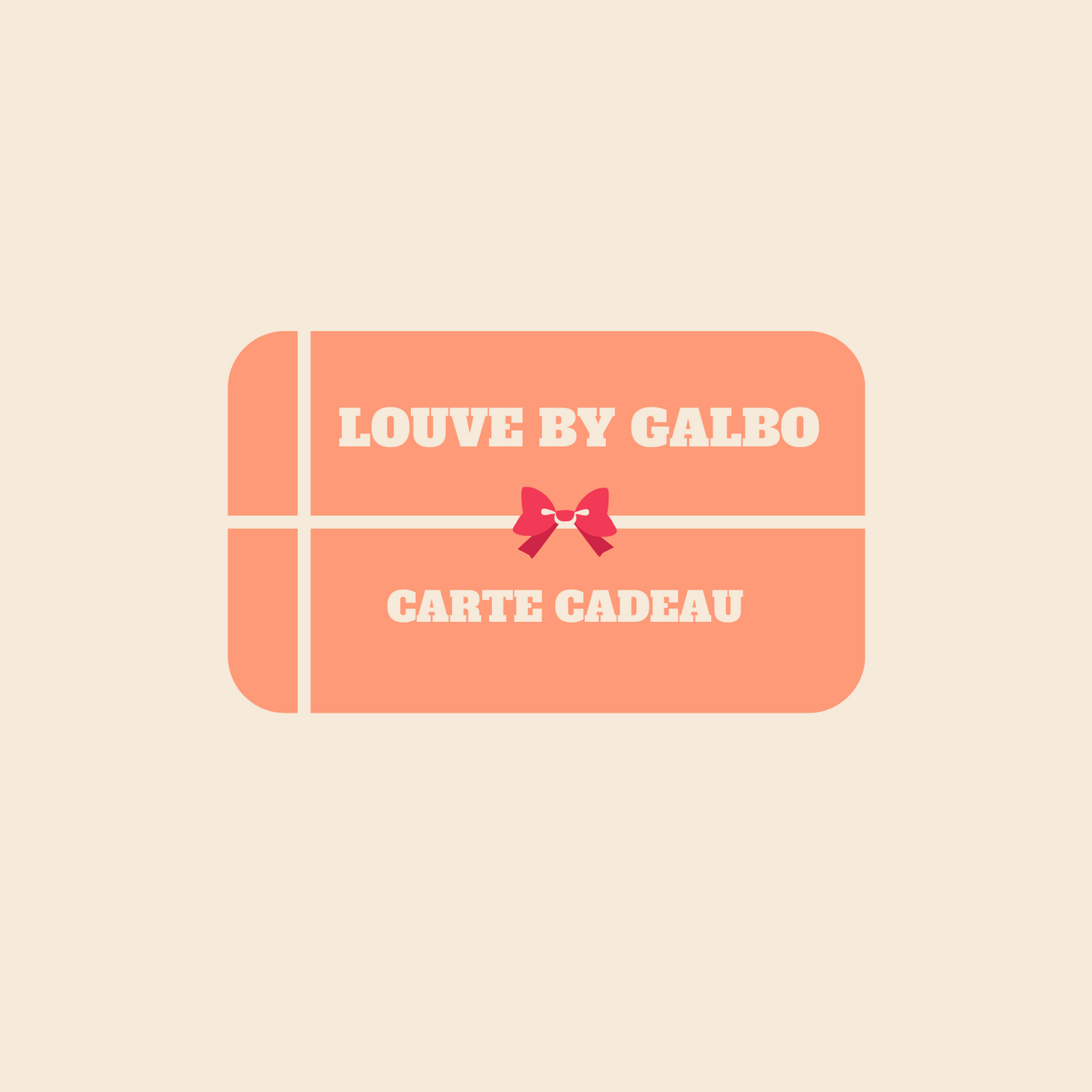 La Carte Cadeau Louve By Galbo