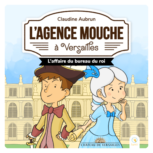 L'Agence Mouche à Versailles - L'affaire du bureau du roi