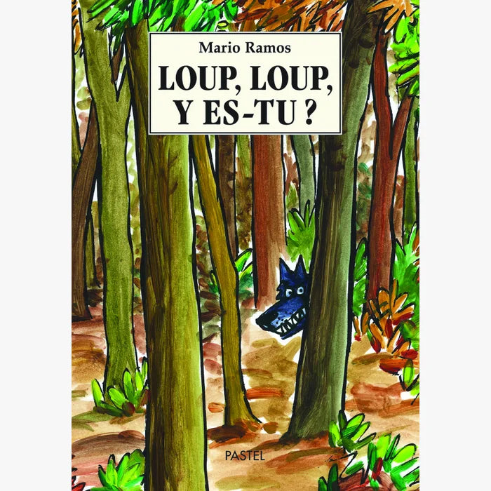 Livre Loup, loup, y es-tu ? De Mario Ramos