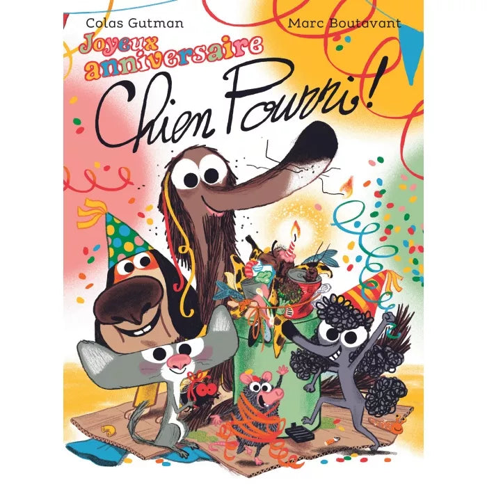 Livre Joyeux anniversaire Chien Pourri ! De Gutman
