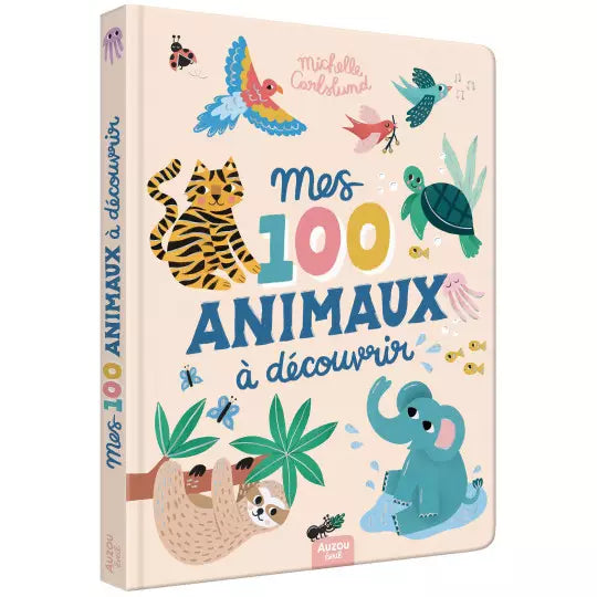 Mes 100 animaux à découvrir by Michelle Carlslund