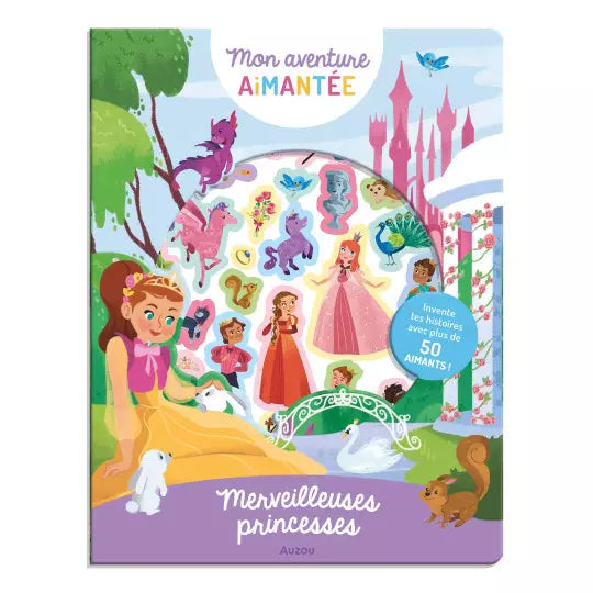 Mon aventure aimantée : Merveilleuses princesses