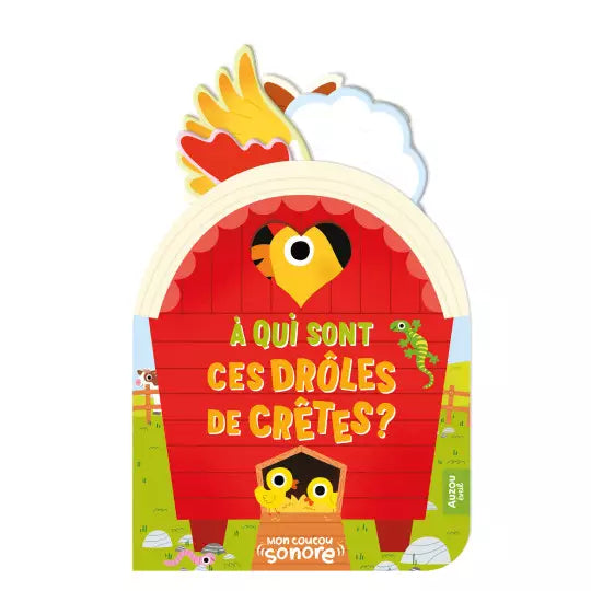 MON COUCOU SONORE - A QUI SONT CES DRÔLES DE CRÊTES ?