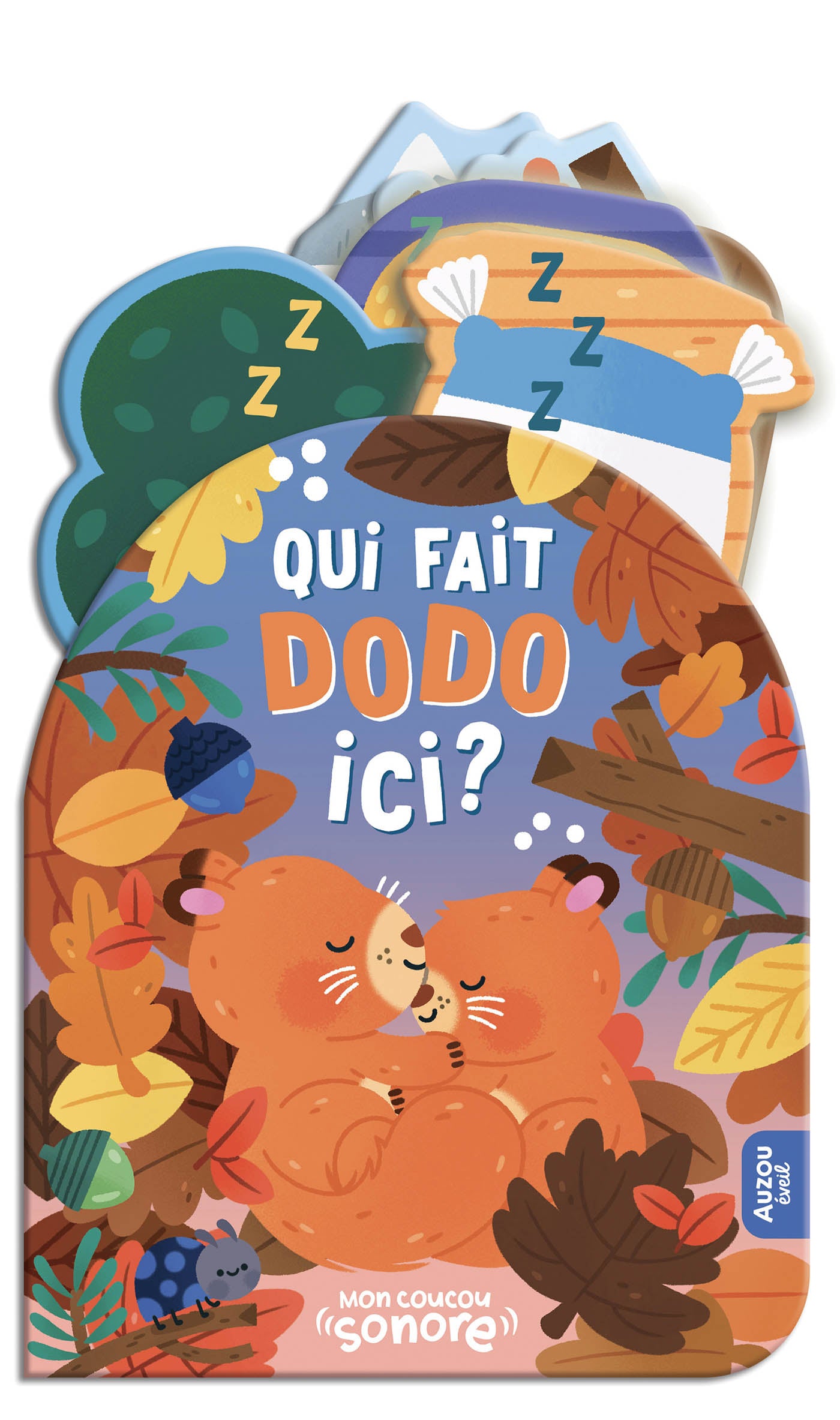 MON COUCOU SONORE - QUI FAIT DODO ICI ?