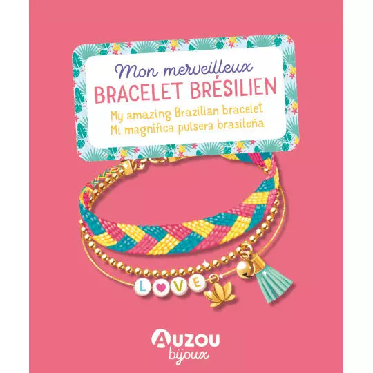 Mon superbe bijou - Mon merveilleux bracelet brésilien