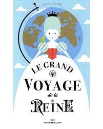 Le Grand Voyage De La Reine