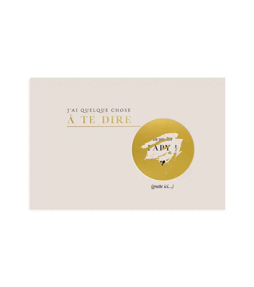 CARTE ANNONCE À GRATTER “TU VAS ÊTRE PAPY”